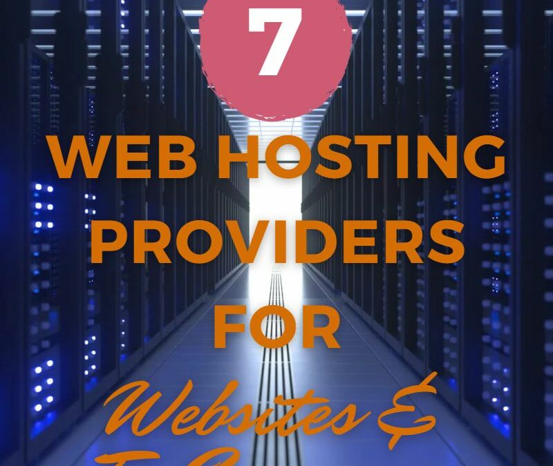 Top 7 Best Web Hosting Providers for Websites & E-commerce
